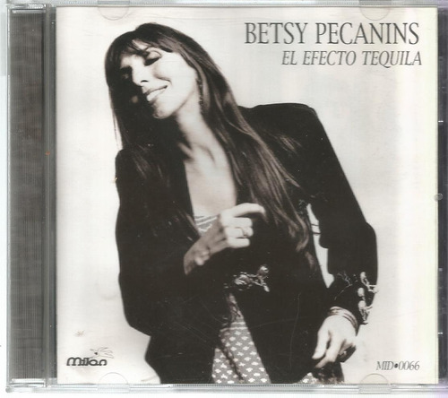 Cd. Betsy Pecanins // El Efecto Tequila... 