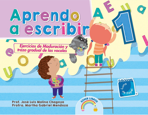 Aprendo A Escribir 1. Preescolar - Molina Chagoya, Jose Luis