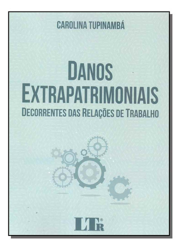 Libro Danos Extrapatrimoniais Dec R Trabalho 01ed 18 De Tupi