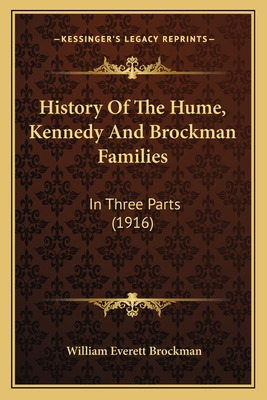 Libro History Of The Hume, Kennedy And Brockman Families:...