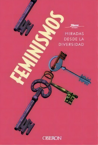 Feminismos. Miradas Desde La Diversidad: Miradas Feministas, De Píkara Magazine. Realidades Editorial Anaya Multimedia, Tapa Blanda En Español, 2019