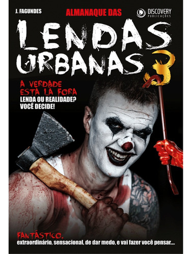 Livro Almanaque Das Lendas Urbanas - Discovery Publicações, De Equipe Discovery. Editora Discovey, Capa Mole, Edição Especial Em Português, 2016