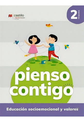 Pienso Contigo 2 Prim. -educación Socioemocional Y Valores-, De Chao/patiño/fritz. Editorial Ediciones Castillo