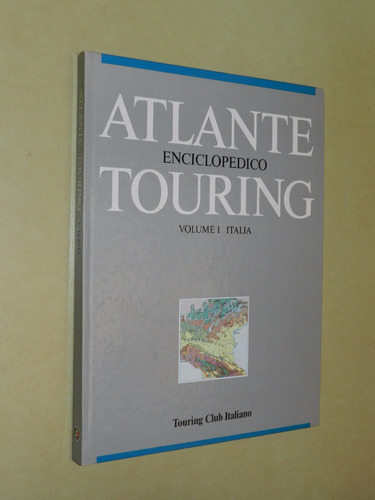 Atlante Enciclopedico Touring - Volume 1 Italia 