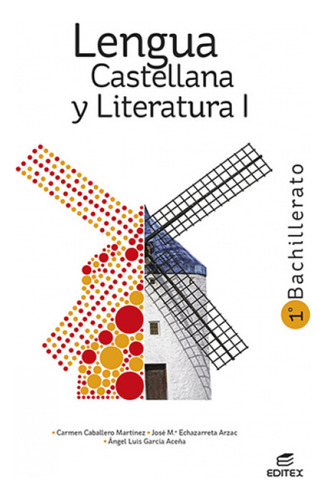 Lengua Castellana Y Literatura I 1 Bachillerato - Caballero 