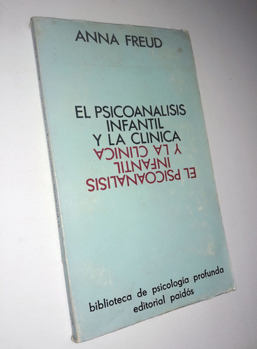 El Psicoanalisis Infantil Y La Clinica _ Anna Freud - Paidos