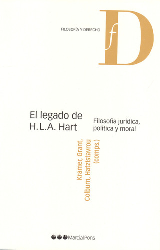 Legado De H.l.a. Hart. Filosofía Jurídica, Política Y Moral, El, De Matthew Kramer., Vol. 1. Editorial Marcial Pons, Tapa Blanda, Edición 1 En Español, 2012