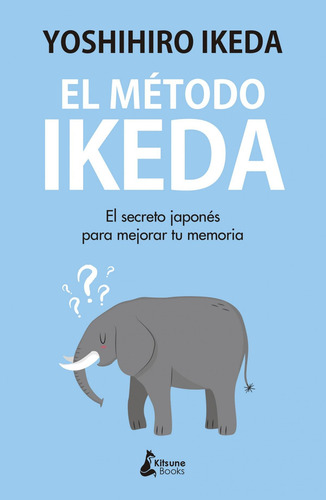 Libro: El Método Ikeda. Ikeda, Yoshihiro. Kitsune Books