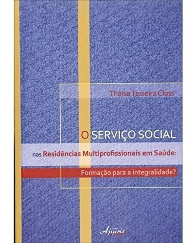 Libro Serviço Social Nas Residências Multiprofissionais Em S