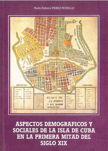 Libro Aspectos Demogrã¡ficos Y Sociales De La Isla De Cub...