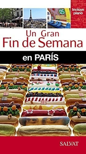 Paris De Un Gran Fin De Semana En, De Un Gran Fin De Semana En. Editorial Anaya-touring Club En Español