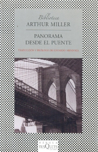 Panorama Desde El Puente -arthur Miller, De Arthur Miller. Editorial Tusquets En Español