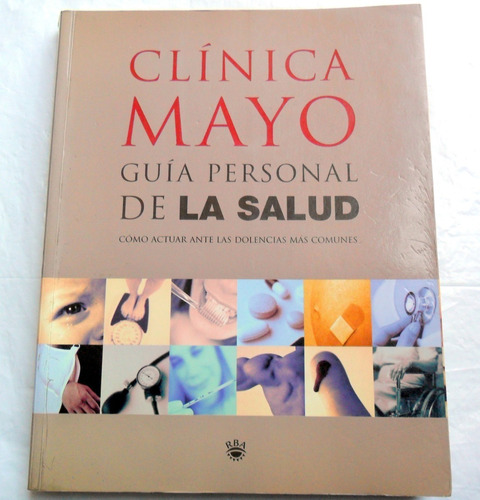 Clínica Mayo Salud, Como Actuar Ante Las Dolencias + Comunes