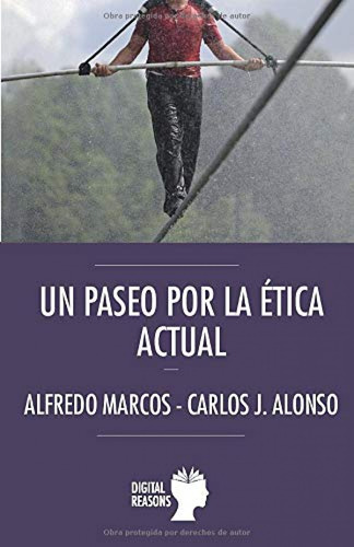 Paseo Por La Etica Actual Argumentos Del Siglo Xxi  - Marcos