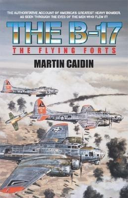 The B-17 - The Flying Forts - Martin Caidin (paperback)