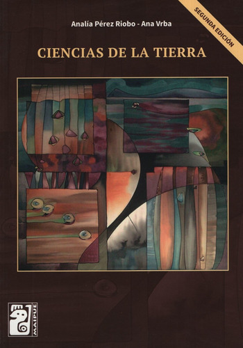 Ciencias De La Tierra - Maipue 2º Edicion - Analia Perez Riobo, De Perez Riobo, Analia. Editorial Maipue, Tapa Blanda En Español