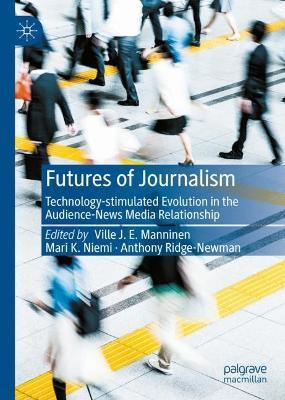 Libro Futures Of Journalism : Technology-stimulated Evolu...