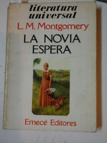 La Novia Espera - L. M. Montgomery - Emece Ed. - L217 