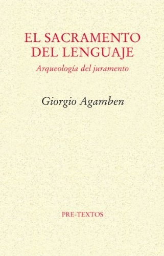 El Sacramento Del Lenguaje - Giorgio Agamben