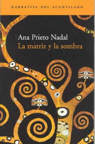 La Matriz Y La Sombra - Ana Prieto Nadal