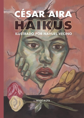 Haikus / Cesar Aira / Ilustrado / Editorial Mansalva / Nuevo