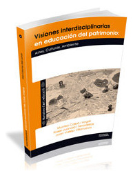 Visiones Interdisciplinarias En Educación Y Patrimonio