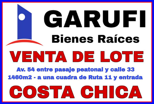 Lote En Costa Chica - A Una Cuadra De La Entrada De Ruta 11 - 1460m2