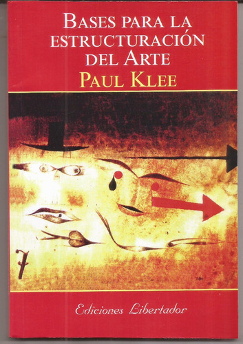 Bases Para La Estructuracion Del Arte, De Paul Klee. Editorial Libertador, Tapa Blanda En Español, 2023