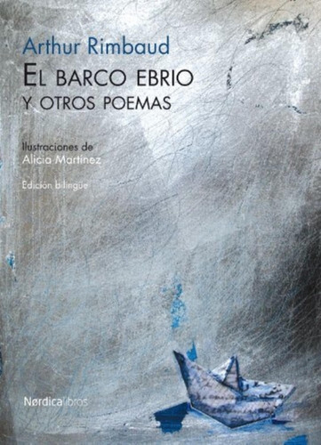 El Barco Ebrio Y Otros Poemas - Rimbaud