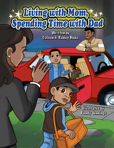 Living With Mom, Spending Time With Dad, De Robley Blake, Colleen H.. Editorial Trafford Pub, Tapa Blanda En Inglés