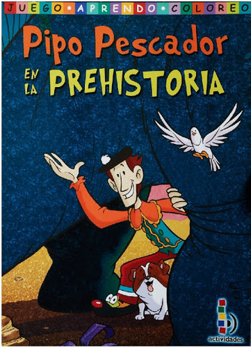 Pipo Pescador En La Prehistoria