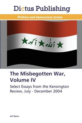 Libro The Misbegotten War, Volume Iv - Jeff Myhre