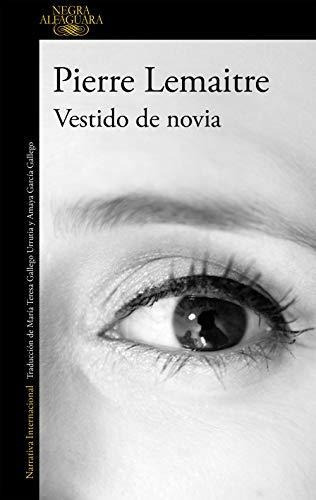 Vestido De Novia (alfaguara Negra), De Lemaitre, Pierre. Editorial Alfaguara, Tapa Tapa Blanda En Español