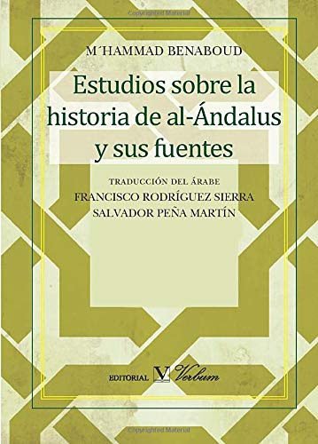 Estudios Sobre La Historia De Al-ándalus Y Sus Fuentes, De M´hammad Benaboud. Editorial Verbum, Tapa Blanda En Español, 2015