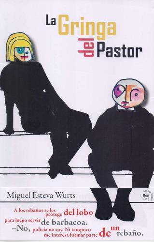 La Gringa Del Pastor, De Esteva Wurts Miguel. Editorial Bonilla Artigas Editores, Tapa Blanda, Edición 1 En Español, 2020