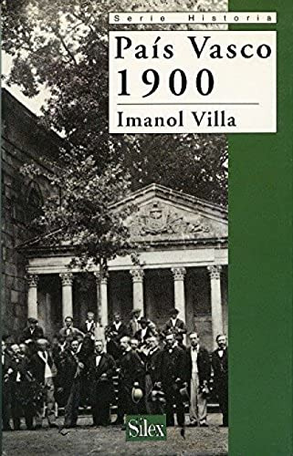 Libro Pais Vasco 1900 De Villa Imanol Villa Rivas Imanol Síl