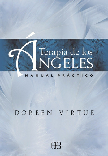 Terapia De Los Ángeles - Doreen Virtue - Doreen Virtue