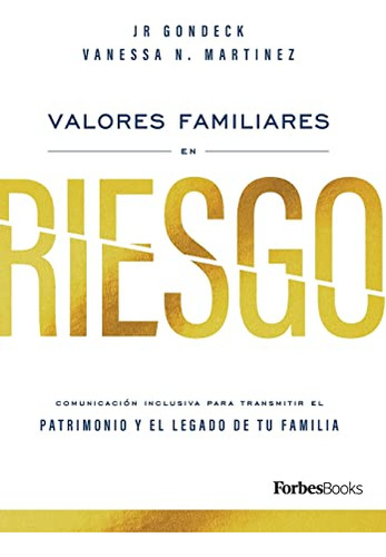 Valores Familiares En Riesgo: Comunicacion Inclusiva Para Tr