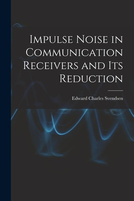 Libro Impulse Noise In Communication Receivers And Its Re...