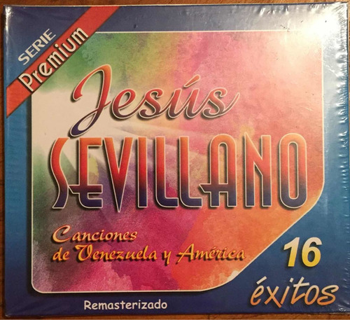 Cd - Jesús Sevillano / Canciones De Venezuela Y America. 