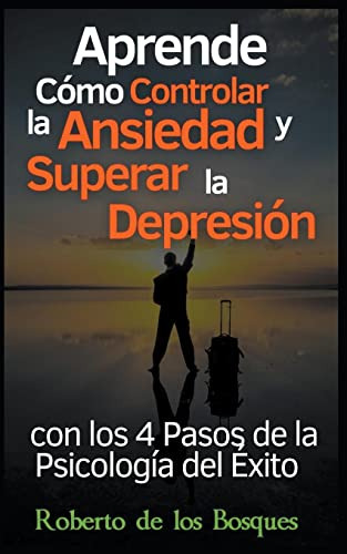 Aprende Como Controlar La Ansiedad Y Superar La Depresion Co