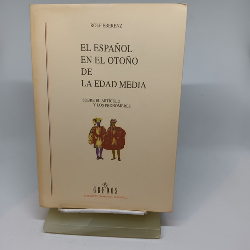 El Español En El Otoño De La Edad Media, Rolf Eberenz Gredos