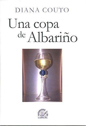 Una Copa De Albari\o - Couto Diana