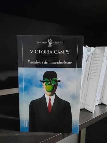 Paradojas Del Individualismo Victoria Camps Ed Crítica