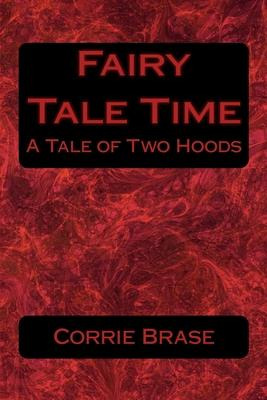 Libro Fairy Tale Time : A Tale Of Two Hoods - Corrie Brase
