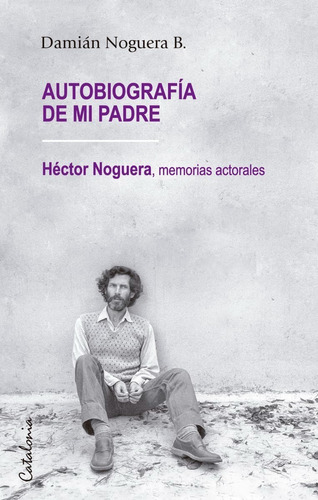 Libro Autobiografía De Mi Padre - Noguera, Damian