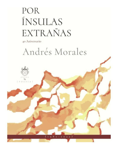 Por ínsulas extrañas, de Morales, andres. Editorial Oxeda, tapa blanda, edición 1 en español