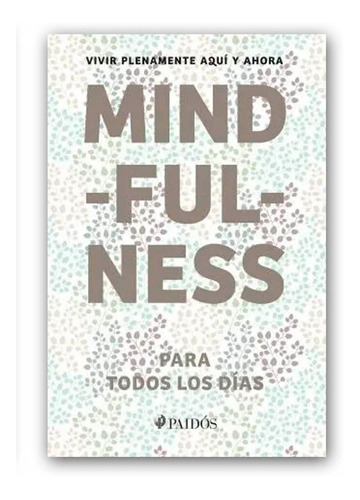 Mindfulness Para Todos Los Días Antonio Francisco Rodriguez 