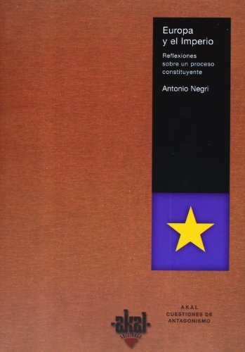 Europa Y El Imperio, Antonio Negri, Ed. Akal