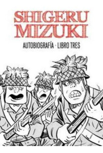 Shigeru Mizuki: Autobiografia. Libro Tres